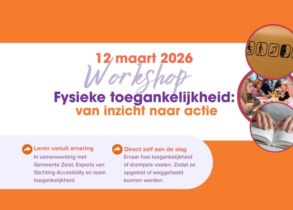 Workshop Fysieke toegankelijkheid: van Inzicht naar Actie