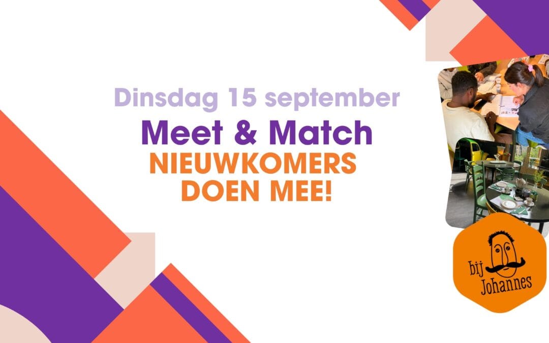 Meet & Match middag: Kansen voor nieuwkomers in vrijwilligerswerk en werk.